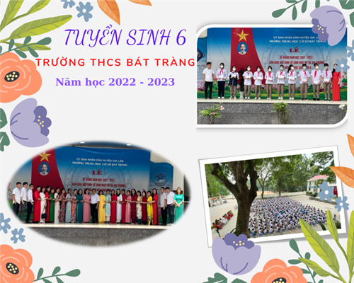 Thông tin tuyển sinh vào lớp 6 trường thcs bát tràng năm 2022 - 2023